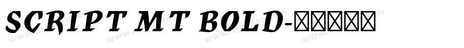 SCRIPT MT BOLD字体转换